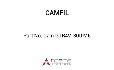 Cam GTR4V-300 M6