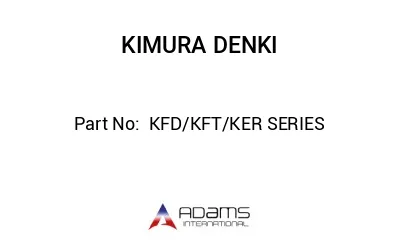 KFD/KFT/KER SERIES