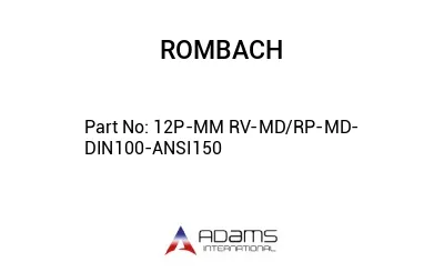 12P-MM RV-MD/RP-MD-DIN100-ANSI150