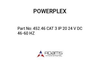 452.46 CAT 3 IP 20 24 V DC 46-60 HZ