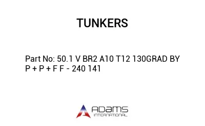 50.1 V BR2 A10 T12 130GRAD BY P + P + F F - 240 141