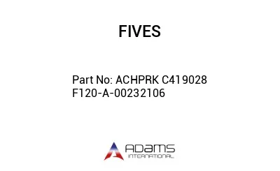 ACHPRK C419028 F120-A-00232106