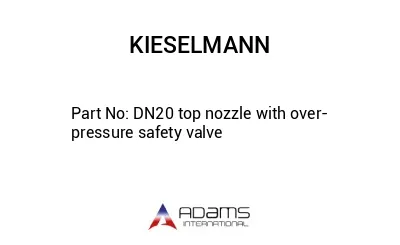 DN20 top nozzle with over-pressure safety valve