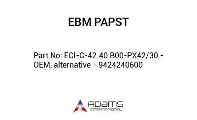 ECI-C-42.40 B00-PX42/30 - OEM, alternative - 9424240600