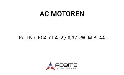 FCA 71 A-2 / 0,37 kW IM B14A