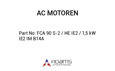 FCA 90 S-2 / HE IE2 / 1,5 kW IE2 IM B14A