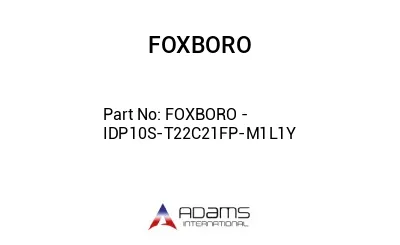 FOXBORO - IDP10S-T22C21FP-M1L1Y