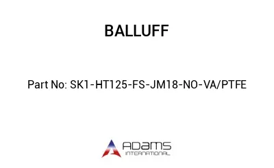 SK1-HT125-FS-JM18-NO-VA/PTFE									