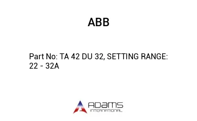 TA 42 DU 32, SETTING RANGE: 22 - 32A