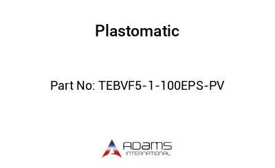 TEBVF5-1-100EPS-PV