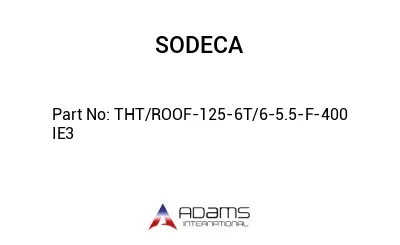 THT/ROOF-125-6T/6-5.5-F-400 IE3