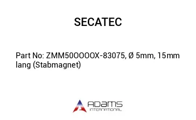 ZMM50OOOOX-83075, Ø 5mm, 15mm lang (Stabmagnet)